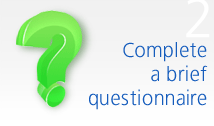 Complete a brief questionnaire